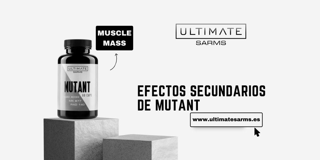 Efectos secundarios de Mutant SARMs